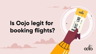 Is Oojo legit for booking flights