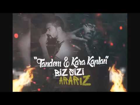 Tandem & Kara Kaplan - Biz Sizi Ararız