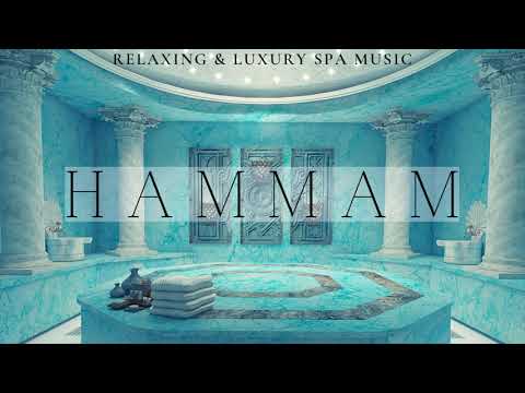 Relaxing & Luxury Spa Music ▪ Hammam