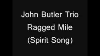 John Butler Trio-Ragged Mile (Spirit Song)-LYRICS
