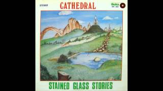 CATHEDRAL - Stained Glass Stories [full album]