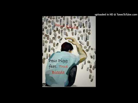 Peso Pigg - Pain Killas Feat. True Bleeda