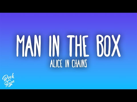 Alice In Chains - Man in the Box