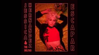 Jessica Hernandez &amp; The Deltas - Escapar (&quot;Run Too Far&quot; en Español) (Official Audio)
