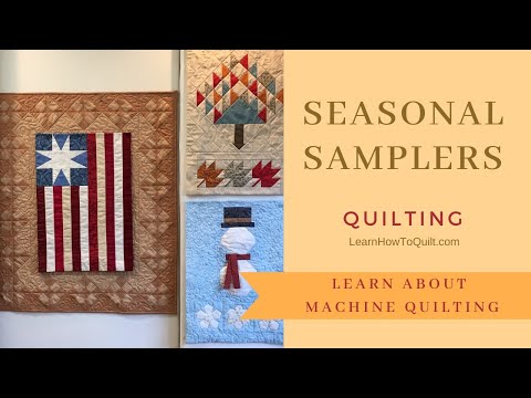Seasonal Sampler - Quilting