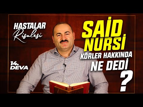 KÖR YARATILMAK ADALETSİZLİK DEĞİL Mİ ? -14.DEVA | Said Şaşmaz