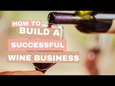 Building a Winning Wine Business: Strategies and Tips from a Pro!