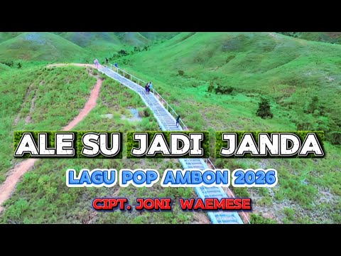 ALE SU JADI JANDA - Joni Waemese | Lagu Pop Ambon 2026