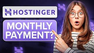 Hostinger Monthly Payment Explained 🔥 - Is it Worth It?