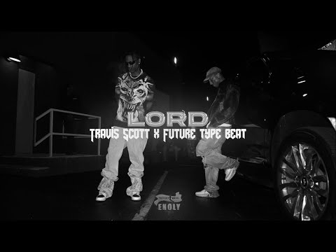 [Free] Travis Scott x Future Type Beat 2023 ~ "Lord"​