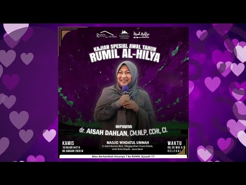 KAJIAN SPESIAL AWAL TAHUN RUMIL AL-HILYA -  dr. Aisah Dahlan, CMHt., CM. NLP