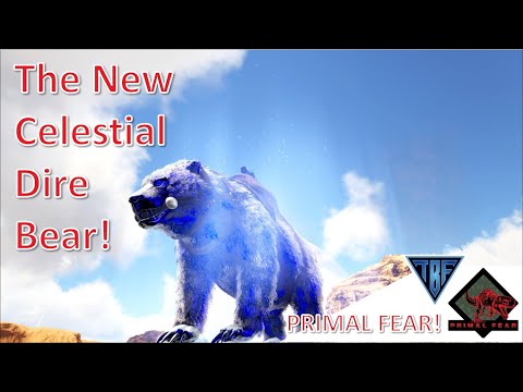 New Celestial Dire Bear - Primal Fear Multiplayer Playthrough!  Ark Survival Evolved Modded