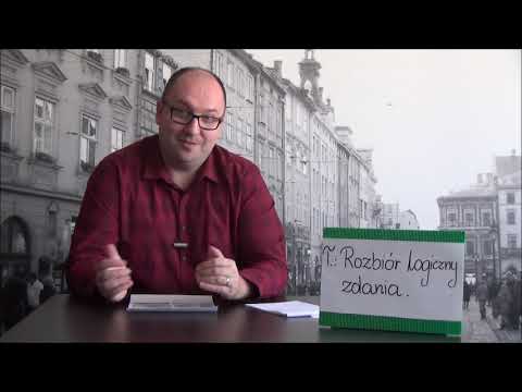 LEKCJE JĘZYKA POLSKIEGO - lekcja 21 - Rozbiór logiczny zdania.