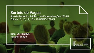 Sorteio Eletrônico Público | Editais 15, 16, 17, 18 e 19/DEING/2026/1