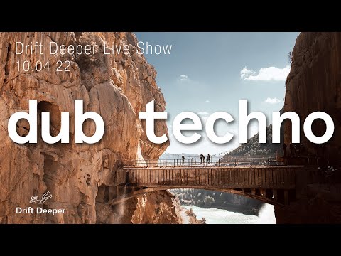 Dub Techno Mix - Drift Deeper Live Show 207 - 10.04.22