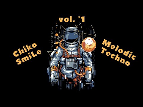 Chiko SmiLe - Melodic Techno vol. 1 (09.09.2023)