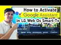 How to Activate Google Assistant in LG Web Os Smart Tv