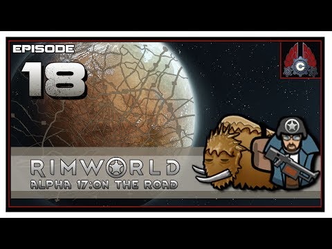 Let's Play RimWorld Alpha 17 With CohhCarnage - Episode 18