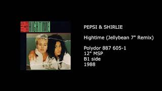 PEPSI & SHIRLIE - Hightime (Jellybean 7'' Remix) - 1988