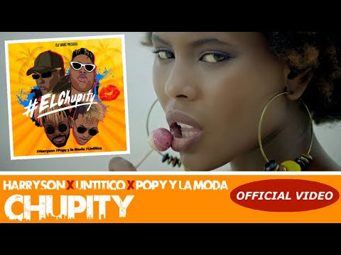 HARRYSON ❌ DJ UNIC ❌ UN TITICO ❌ POPY Y LA MODA - CHUPITY - (OFFICIAL VIDEO) CUBATON 2019