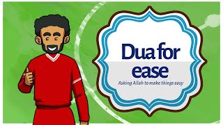 Dua for Ease - Asking Allah swt to make Things Easy - | Understand &amp; Memorize Duas The Easy Way | 33