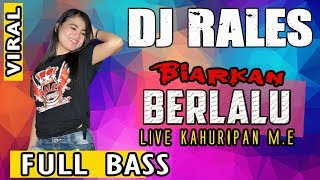 Download lagu DJ Biarkan Berlalu - OT RALES Kuripan M.E mp3
