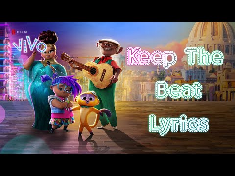 Keep The Beat Lyrics (From "Vivo") Lin-Manuel Miranda & Ynairaly Simo