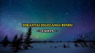 Download lagu Dirantai Digelangi Rindu Exists... mp3