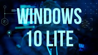 Windows 10 LITE | Details & Download