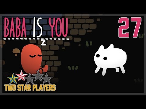 Baba Is You - Aisle Five Is Cleanup [Part 27] Two Star Players