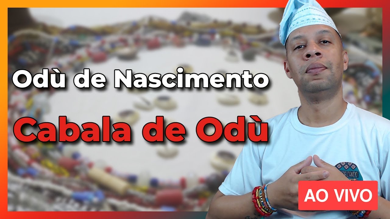 🔴 Cabala de Odu e Odu de Nascimento no Candomblé - Live#86