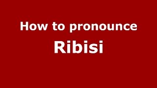 How to pronounce Ribisi