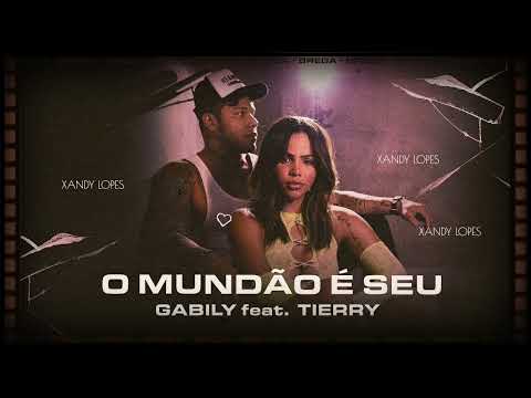 GABILY FEAT.TIERRY | O MUNDÃO É SEU (BREGA) - LANÇAMENTO 2023 💎
