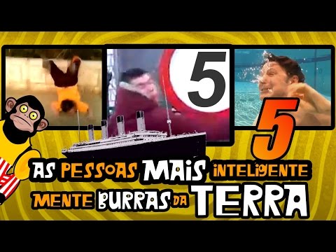As Pessoas Mais Inteligentemente Burras da Terra 5