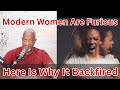 Why Are Modern Women So Angry Here S What Men Have Finally Realized