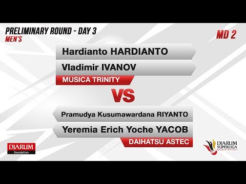 PRELIMINARY ROUNDS | MD2 | HARDIANTO / IVANOV (MUSICA TRINITY) VS PRAMUDYA / YACOB (DAIHATSU ASTEC)
