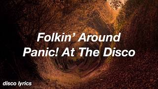 Folkin’ Around || Panic! At the Disco Lyrics