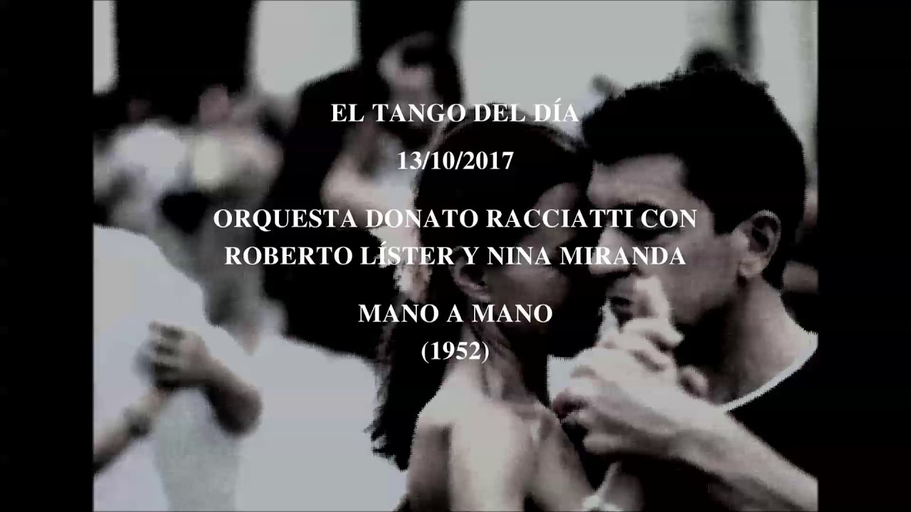 Orquesta Donato Racciatti con Roberto Líster y Nina Miranda "Mano A Mano" (1952)