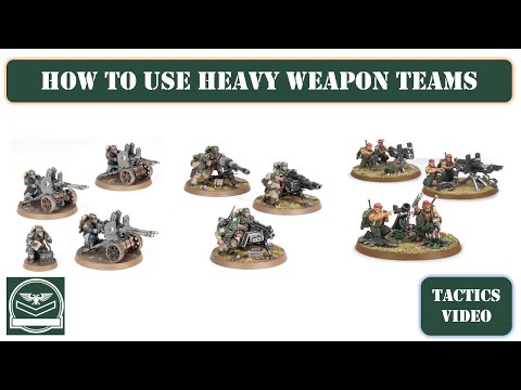 How to use Heavy Weapon Teams on the tabletop | Astra Militarum tactics | Warhammer 40000