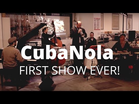 CubaNola - first Show ever!