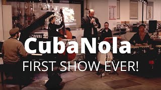 CubaNola - first Show ever!