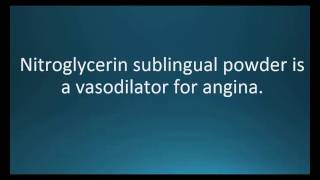 How to pronounce nitroglycerin sublingual power (GoNitro) (Memorizing Pharmacology Video Flashcard)