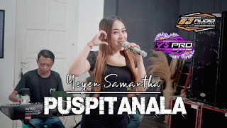 Download lagu PUSPITANALA.. Tiada yang lebih indah, tiada yang lebih rindu 💜 Yeyen Samantha // YS PRO mp3