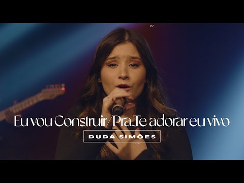 Eu Vou Construir / Pra te Adorar eu Vivo - Duda Simões (Cover)