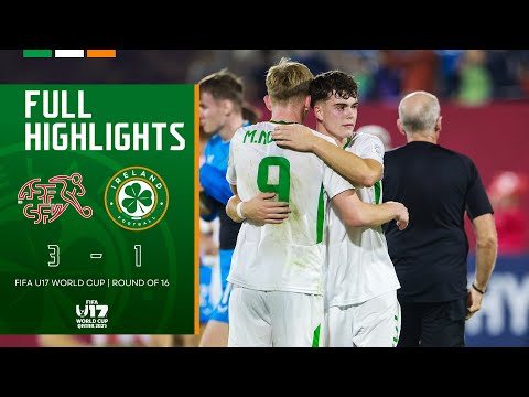HIGHLIGHTS | Switzerland U17 3-1 Ireland U17 | FIFA U17 World Cup