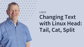 Manipulating Text in Linux Head, Tail, Cat, Split