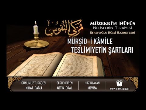 99- Müzekkin Nüfus - Mürşid-i Kâmile Teslimiyetin Şartları