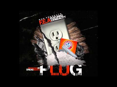 F.E.A "PLUG" FT. E4RMDACITY