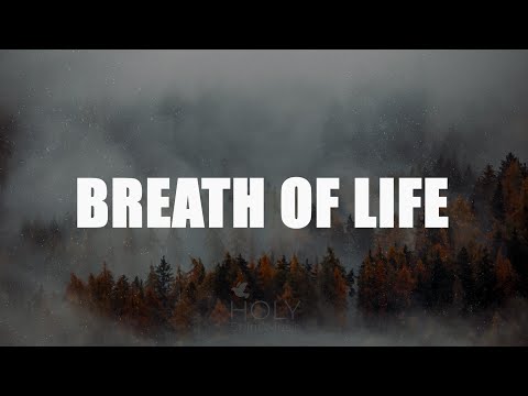 Holy Spirit Music – Breath of Life - Official Video