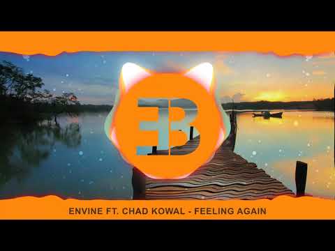 Envine Ft. Chad Kowal - Feeling Again